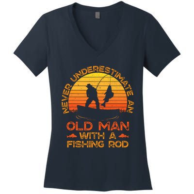 Never Underestimate An Old Man With A Fishing Rod Fisherman Women's V-Neck T-Shirt