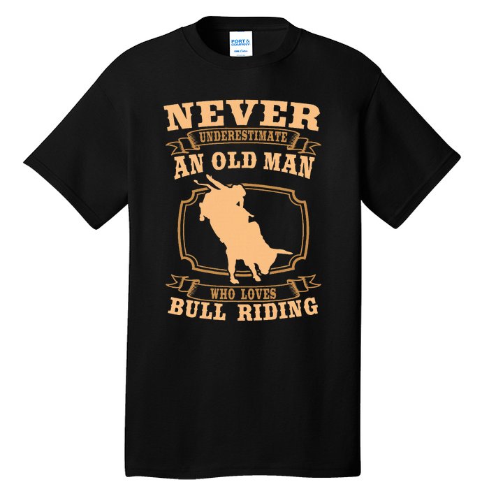 Never Underestimate An Old Man Bull Riding Rodeo Sport Tall T-Shirt