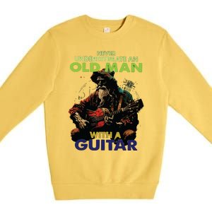 Never Underestimate An Old Man With A Guitar Premium Crewneck Sweatshirt