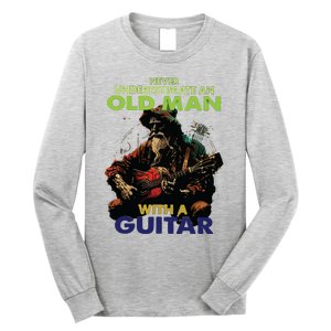 Never Underestimate An Old Man With A Guitar Long Sleeve Shirt