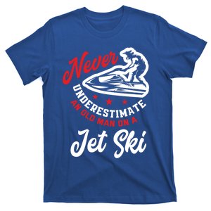 Never Underestimate An Old On A Jet Ski Funny Jet Skiing Great Gift T-Shirt