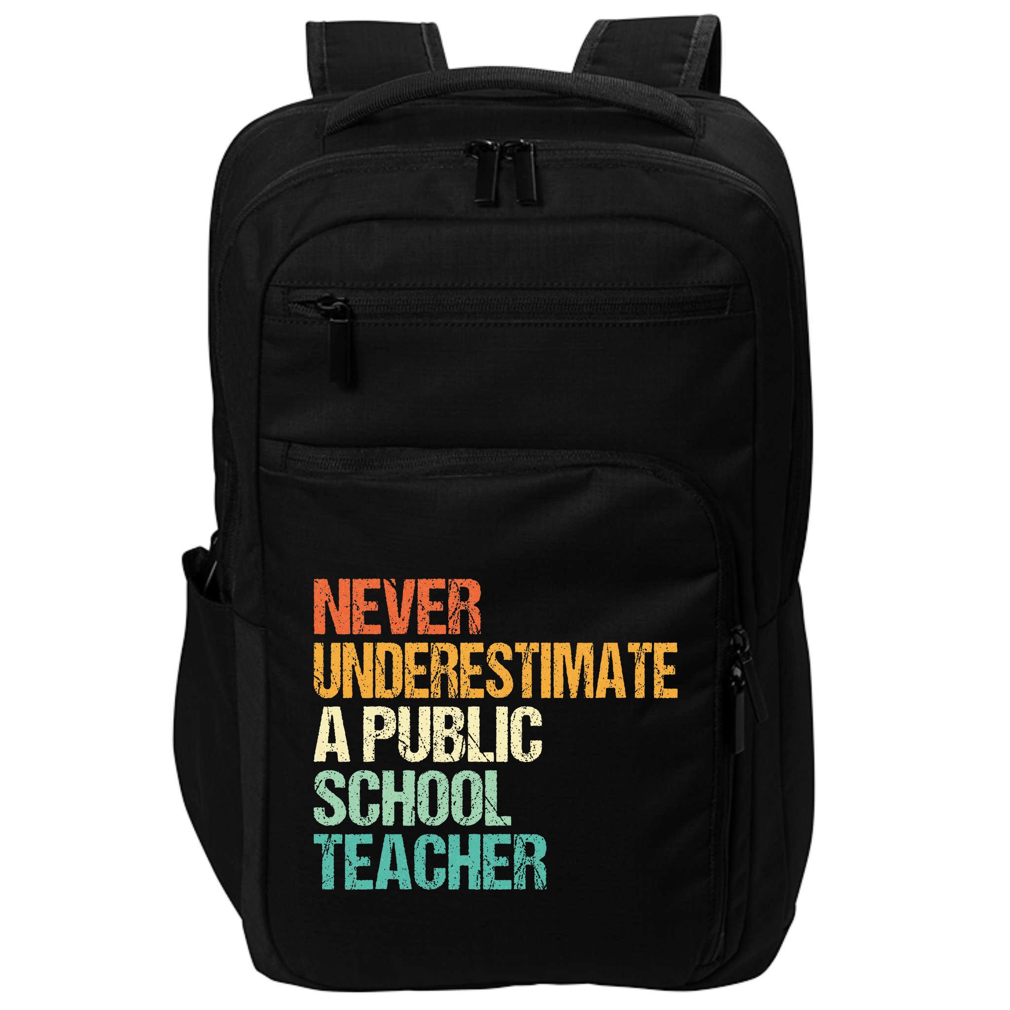 Never Underestimate A Public School Teacher Harris Walz 2024 Impact Tech Backpack