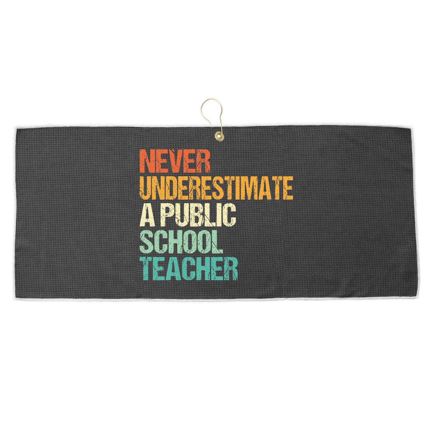 Never Underestimate A Public School Teacher Harris Walz 2024 Large Microfiber Waffle Golf Towel