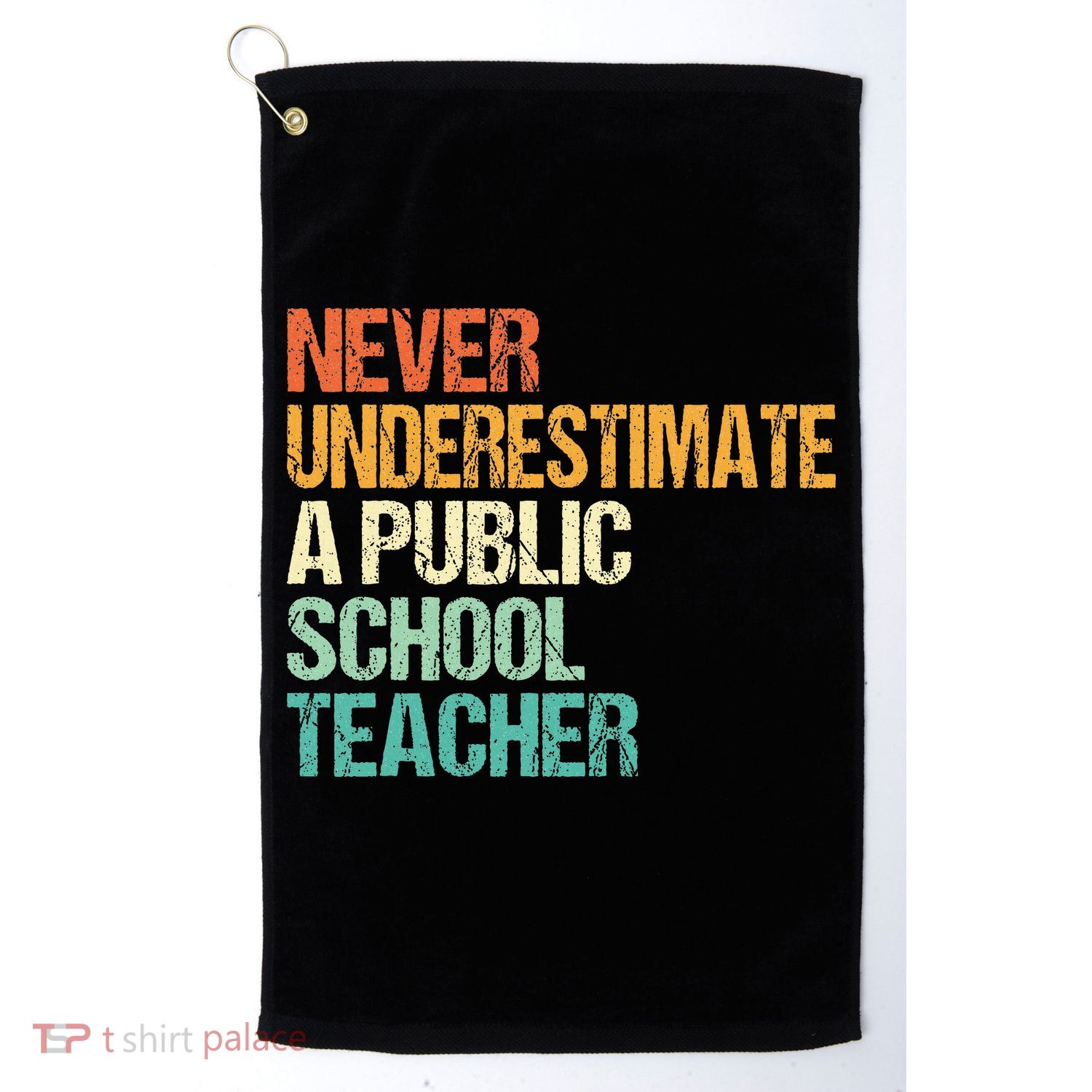 Never Underestimate A Public School Teacher Harris Walz 2024 Golf Towel