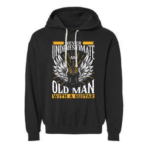 Never Underestimate An Old Man With A Guitar Guitars Guitar Garment-Dyed Fleece Hoodie