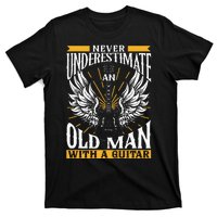 Never Underestimate An Old Man With A Guitar Guitars Guitar T-Shirt