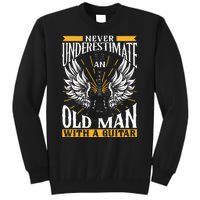 Never Underestimate An Old Man With A Guitar Guitars Guitar Tall Sweatshirt