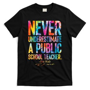 Never Underestimate A Public School Teacher Tie Dye T-Shirt