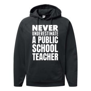 Never Underestimate A Public School Teacher Performance Fleece Hoodie