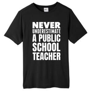 Never Underestimate A Public School Teacher Tall Fusion ChromaSoft Performance T-Shirt