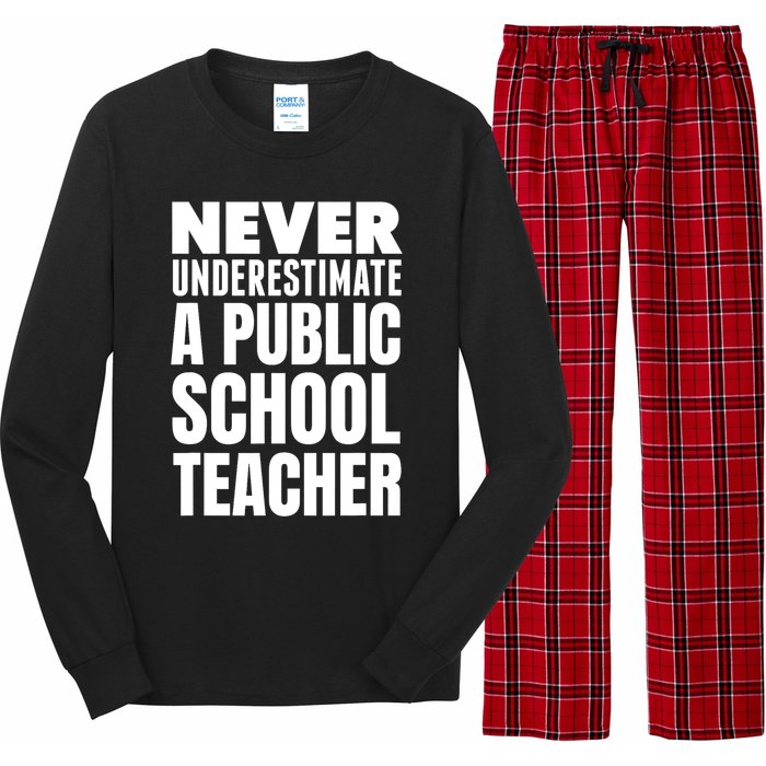 Never Underestimate A Public School Teacher Long Sleeve Pajama Set