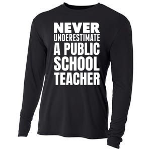 Never Underestimate A Public School Teacher Cooling Performance Long Sleeve Crew