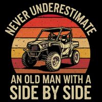 Never Underestimate An Old Man With A Side By Side Vintage Button