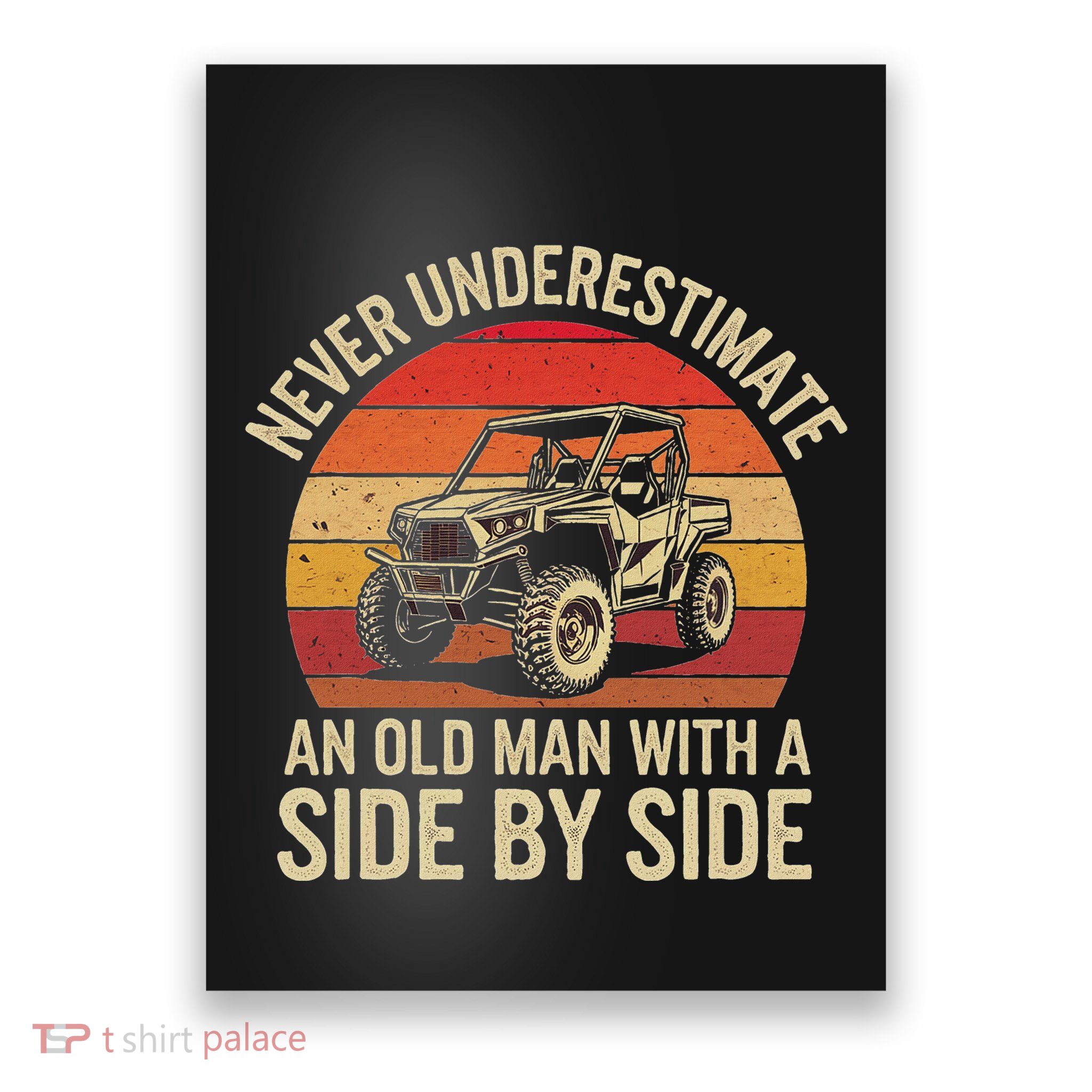Never Underestimate An Old Man With A Side By Side Vintage Poster