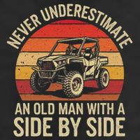 Never Underestimate An Old Man With A Side By Side Vintage Hat