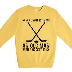 Never Underestimate An Old With A Hockey Stick Gift Premium Crewneck Sweatshirt