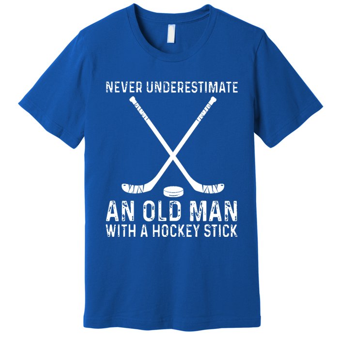 Never Underestimate An Old With A Hockey Stick Gift Premium T-Shirt