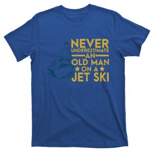 Never Underestimate An Old On A Jet Ski Lover Great Gift T-Shirt