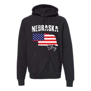 Nebraskastrong Usa America Flag Map Premium Hoodie