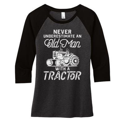 Never Underestimate An Old Man With A Tractor Women's Tri-Blend 3/4-Sleeve Raglan Shirt