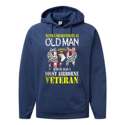 Never Underestimate An Old Man 101st Airborne Veteran Gift Performance Fleece Hoodie