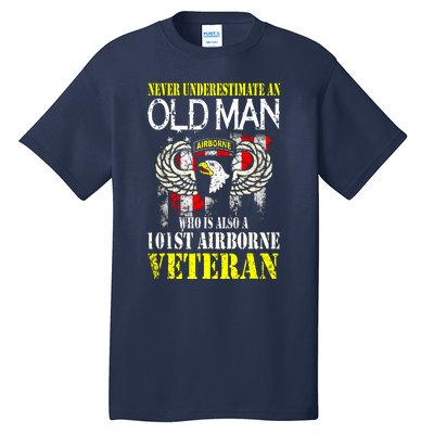 Never Underestimate An Old Man 101st Airborne Veteran Gift Tall T-Shirt