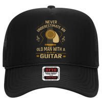 Never Underestimate An Old Man With A Guitar Acoustic Player High Crown Mesh Back Trucker Hat