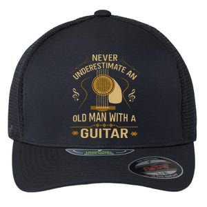 Never Underestimate An Old Man With A Guitar Acoustic Player Flexfit Unipanel Trucker Cap