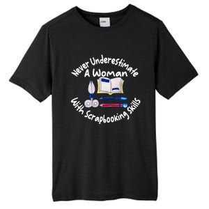 Never Understimate A Woman Scarpbooking Gift Tall Fusion ChromaSoft Performance T-Shirt