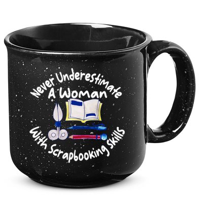 Never Understimate A Woman Scarpbooking Gift 15oz Campfire Ceramic Mug