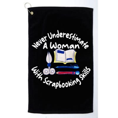 Never Understimate A Woman Scarpbooking Gift Platinum Collection Golf Towel