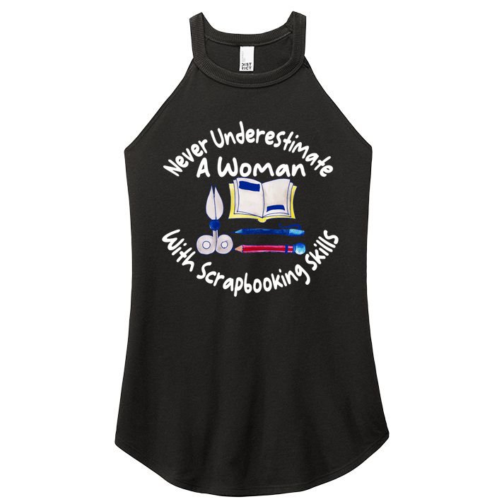 Never Understimate A Woman Scarpbooking Gift Women's Perfect Tri Rocker Tank