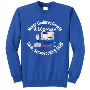 Never Understimate A Woman Scarpbooking Gift Sweatshirt