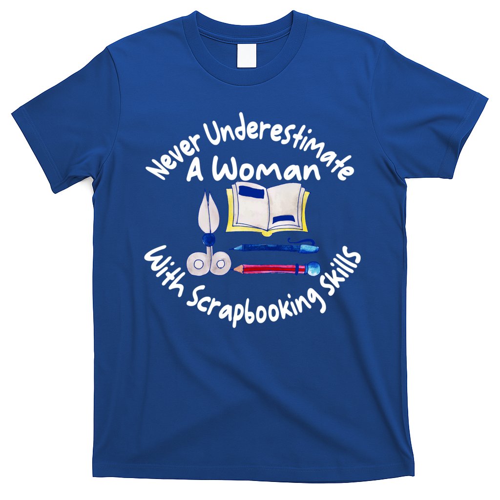 Never Understimate A Woman Scarpbooking Gift T-Shirt