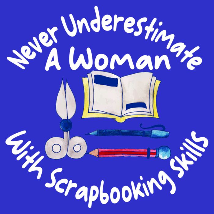 Never Understimate A Woman Scarpbooking Gift T-Shirt