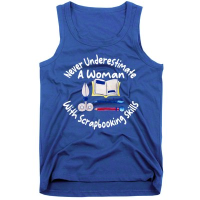 Never Understimate A Woman Scarpbooking Gift Tank Top