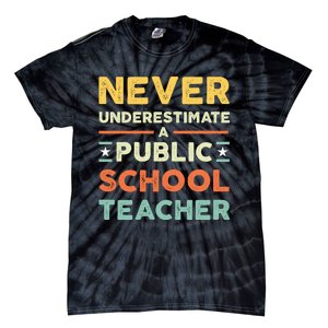 Never Underestimate A Public School Teacher Tie-Dye T-Shirt