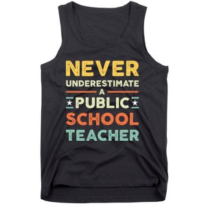 Never Underestimate A Public School Teacher Tank Top