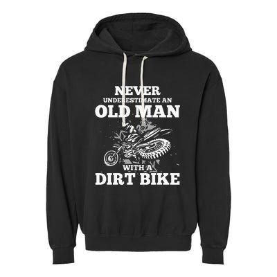 Never Underestimate An Old Man With A Dirt Bike Garment-Dyed Fleece Hoodie