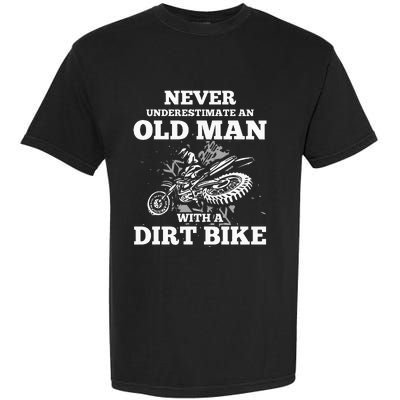 Never Underestimate An Old Man With A Dirt Bike Garment-Dyed Heavyweight T-Shirt