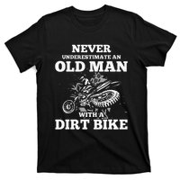 Never Underestimate An Old Man With A Dirt Bike T-Shirt