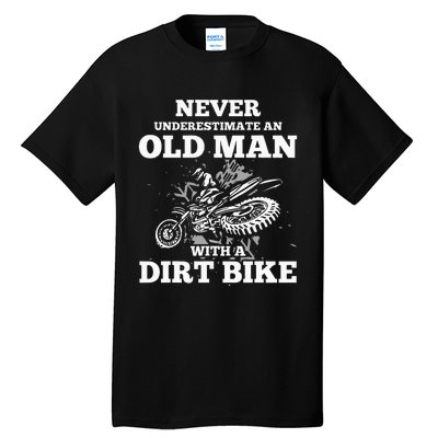 Never Underestimate An Old Man With A Dirt Bike Tall T-Shirt