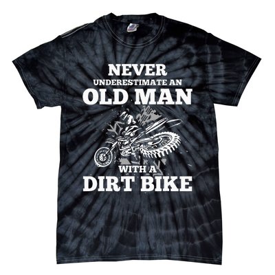 Never Underestimate An Old Man With A Dirt Bike Tie-Dye T-Shirt