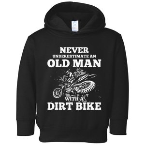 Never Underestimate An Old Man With A Dirt Bike Toddler Hoodie