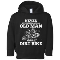 Never Underestimate An Old Man With A Dirt Bike Toddler Hoodie