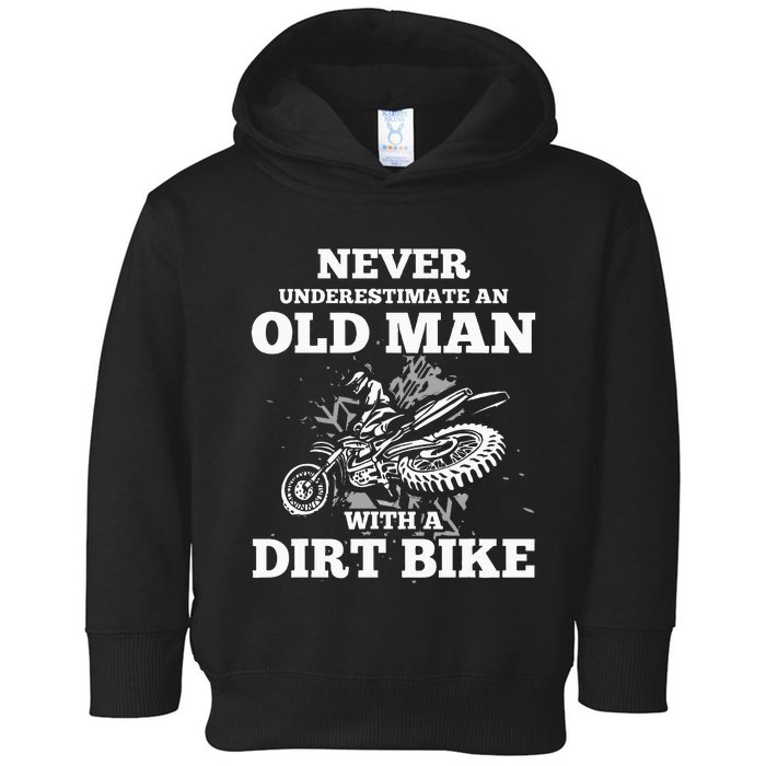 Never Underestimate An Old Man With A Dirt Bike Toddler Hoodie