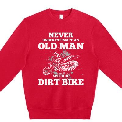 Never Underestimate An Old Man With A Dirt Bike Premium Crewneck Sweatshirt