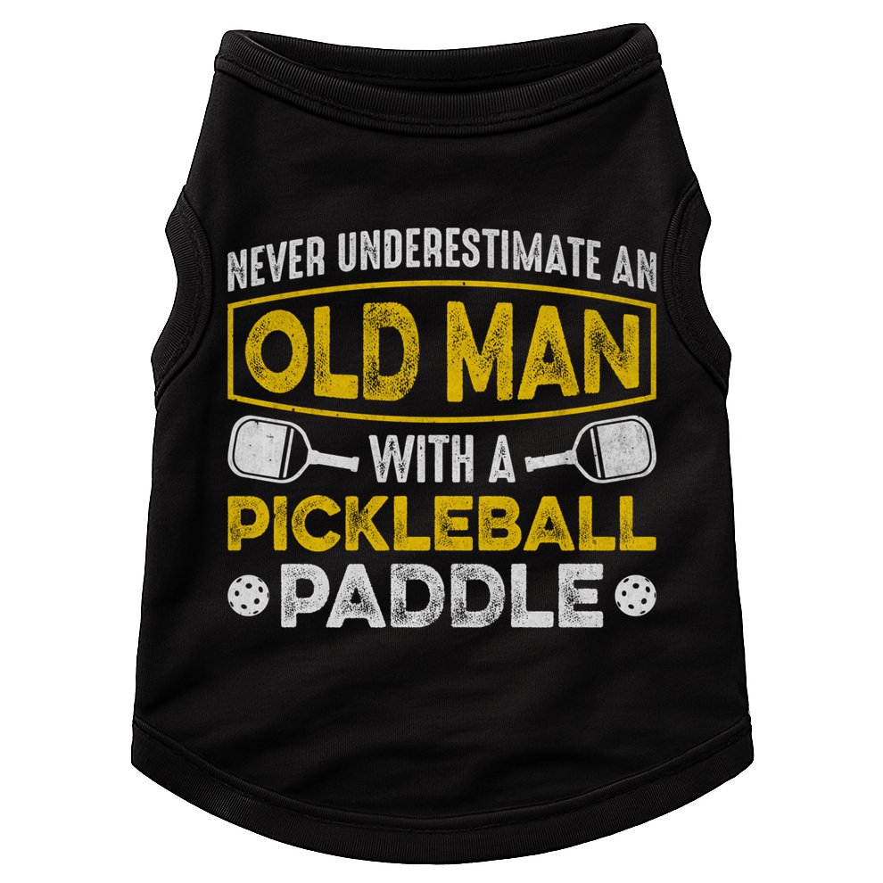 Never Underestimate An Old With A Pickleball Paddle Great Gift Doggie Tank