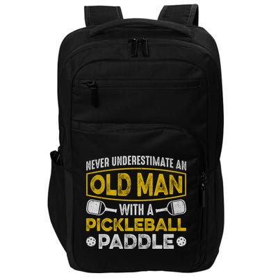 Never Underestimate An Old With A Pickleball Paddle Great Gift Impact Tech Backpack