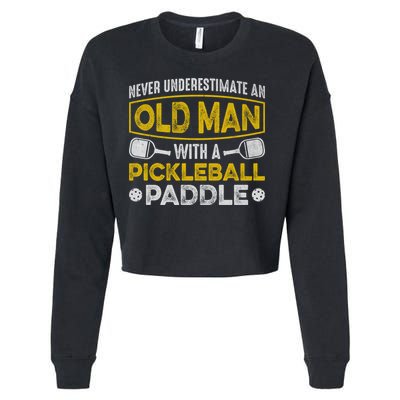 Never Underestimate An Old With A Pickleball Paddle Great Gift Cropped Pullover Crew